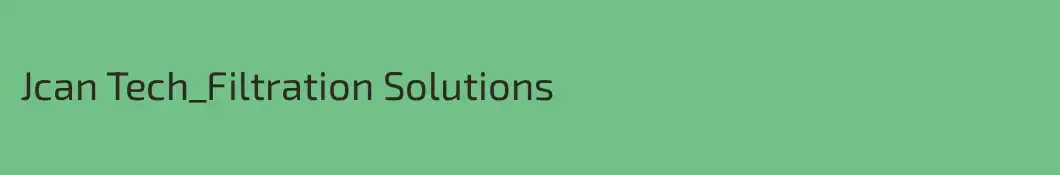 Jcan Tech_Filtration Solutions